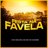 Explode Nova Era feat. Ryan RealCria, MC Boy Do Charmes - Festa Na Favela