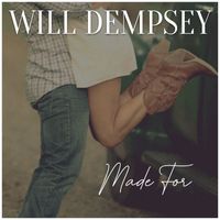 Will Dempsey - Made For