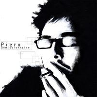 Piero - Démissionnaire