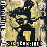 Bob Schneider - Dirty Feeling (Frunk) [Live]