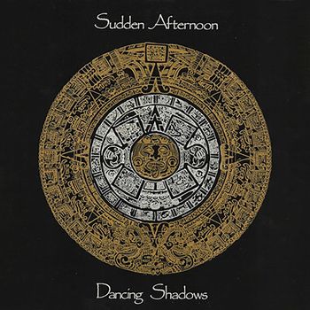 Sudden Afternoon - Dancing Shadows