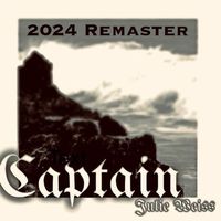 Julie Weiss - Captain (2024 Remaster)