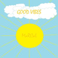MaRCaL - Good Vibes