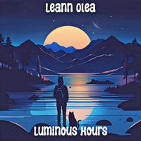 Leann Olea - Luminous Hours
