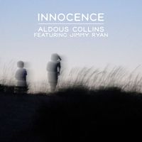 ALDOUS COLLINS (feat. Jimmy Ryan) - Innocence
