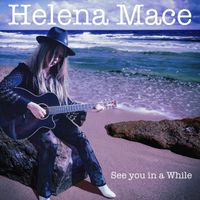 Helena Mace - See You in a While