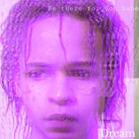 Dream - Be There for You Babe