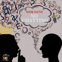 Hiko Matik - No Chatting (Explicit)