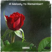 Ambrose - A Melody to Remember!