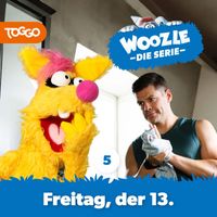 Woozle Goozle - Woozle - Die Serie - Folge 05: Freitag, der 13. (Das Original-Hörspiel zur TV-Serie)