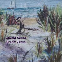 Frank Tuma - Island Shore