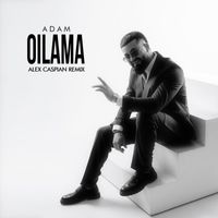 Adam - Oilama (Alex Caspian Remix)