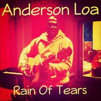 Anderson Loa - Rain of Tears
