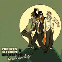 Ruperts Kitchen Orchestra - Wir wollen keine Party