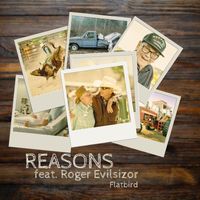Flatbird, G 5000 & Drew Phillips - Reasons (feat. Roger Evilsizor)
