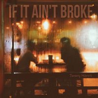 Jimmy Harris - If It Ain't Broke