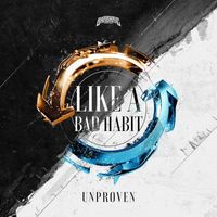 Unproven - Like A Bad Habit (Extended Mix)