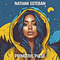 Nathan Esteban - Primitive Pulse