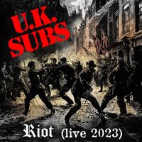 UK Subs - Riot (Live 2023)