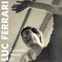 Luc Ferrari - Complete Works 01