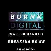 Walter Gardini - Breaking Down