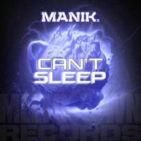 Manik (NZ) - Can't Sleep