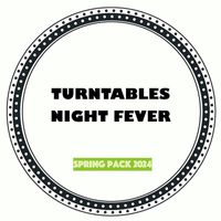 Turntables Night Fever - Spring Pack 2024