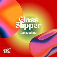 Glass Slipper - Dance Alone