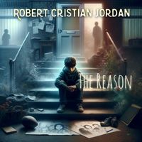 Robert Cristian Jordan - The Reason
