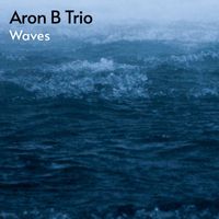 Aron B Trio - Waves