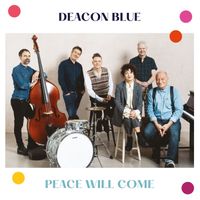 Deacon Blue - Peace Will Come