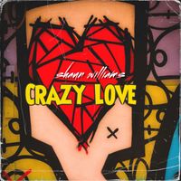 Shaun Williams - Crazy Love