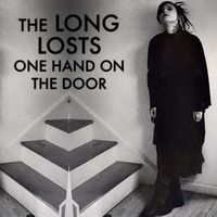 The Long Losts - One Hand on the Door