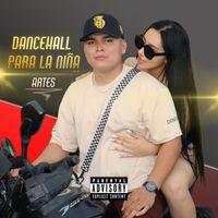 Artes - Dancehall Para La Niña (Explicit)