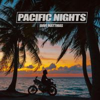 Dave Matthias - Pacific Nights