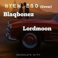 Blaqbonez, Lordmoon - Nyem Ego (Cover) (Explicit)