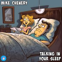 Mike Chenery - Talking In Your Sleep