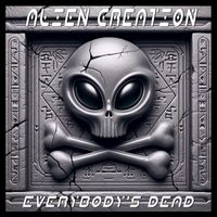 Alien Creation - Everybody's Dead