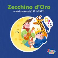 Piccolo Coro Dell'Antoniano - Zecchino d'Oro e altri successi (1971-1972)