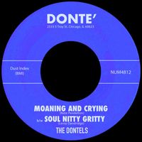 The Dontels - Moaning And Crying b/w Soul Nitty Gritty