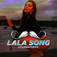 UCHINAFORCE - Lala Song