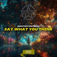 Christian Westerhof - Say What You Think