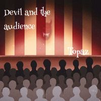 Topaz - Devil and the audience (Remastered 2024)