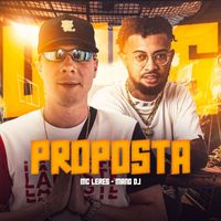 MC LERES and Mano DJ - Proposta (Explicit)