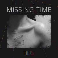 Reis - Missing Time