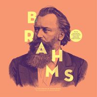 Johannes Brahms - Classic : The Masterpieces of Johannes Brahms