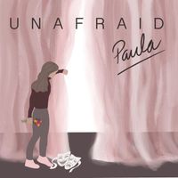 Paula - Unafraid