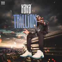 Trillion - HAHA (Explicit)