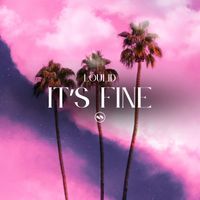Loulid - It's Fine