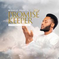 Miracle Francis - Promise Keeper